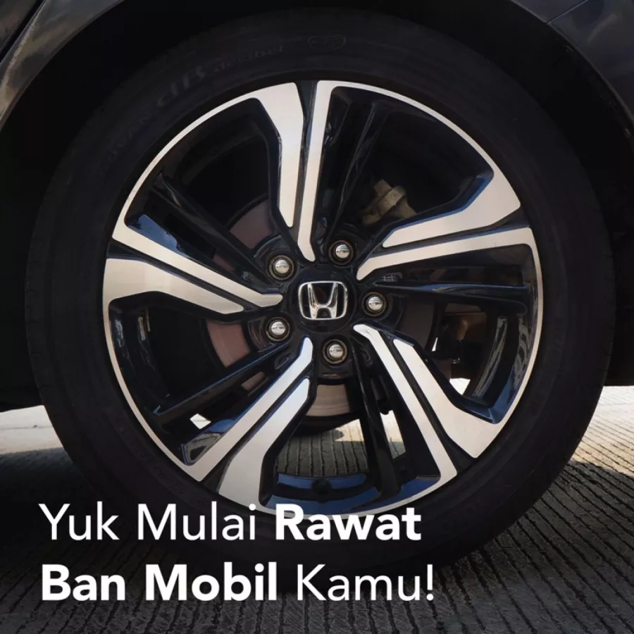 Jaga Kondisi Ban Mobil Anda Tetap Prima, Simak 3 Tips Perawatan Ban Berikut!